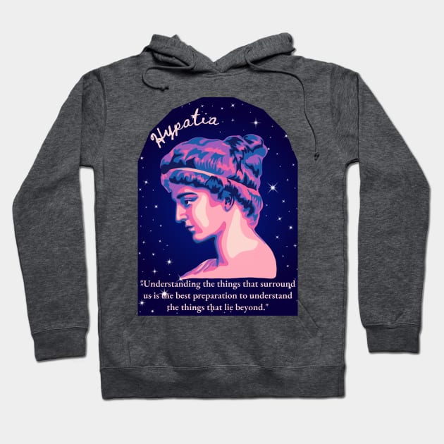 Hypatia of Alexandria Portrait and Quote Hoodie by Slightly Unhinged